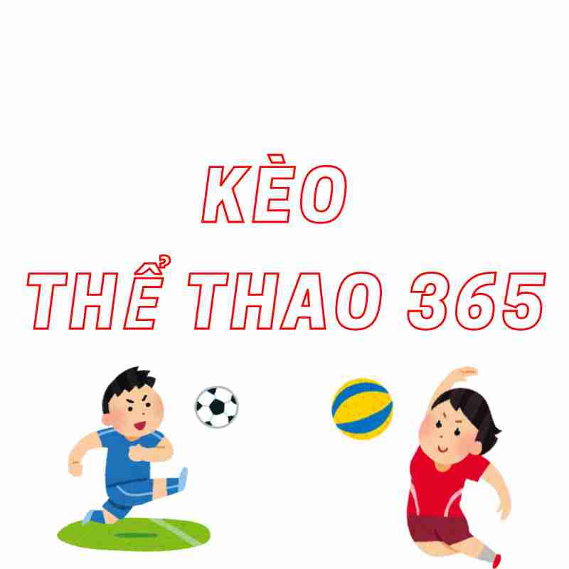 Kèo Thể Thao 365