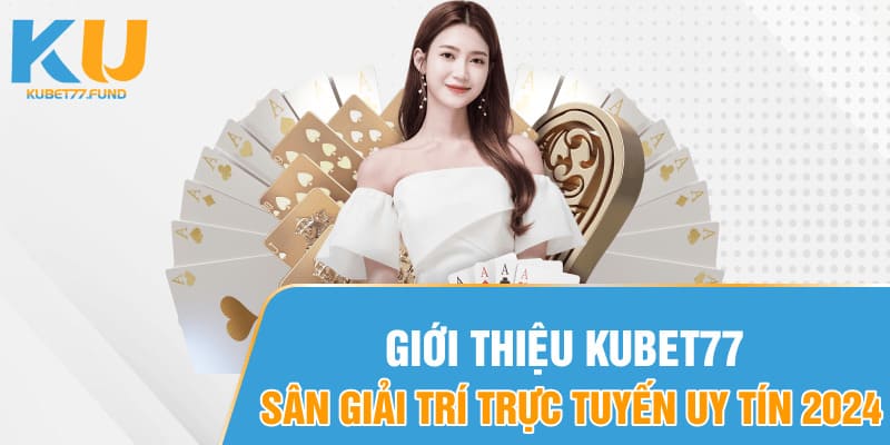 KUBET77 ?️ KUBET | Trang Chủ Chính Thức – KUBET 77 Casino