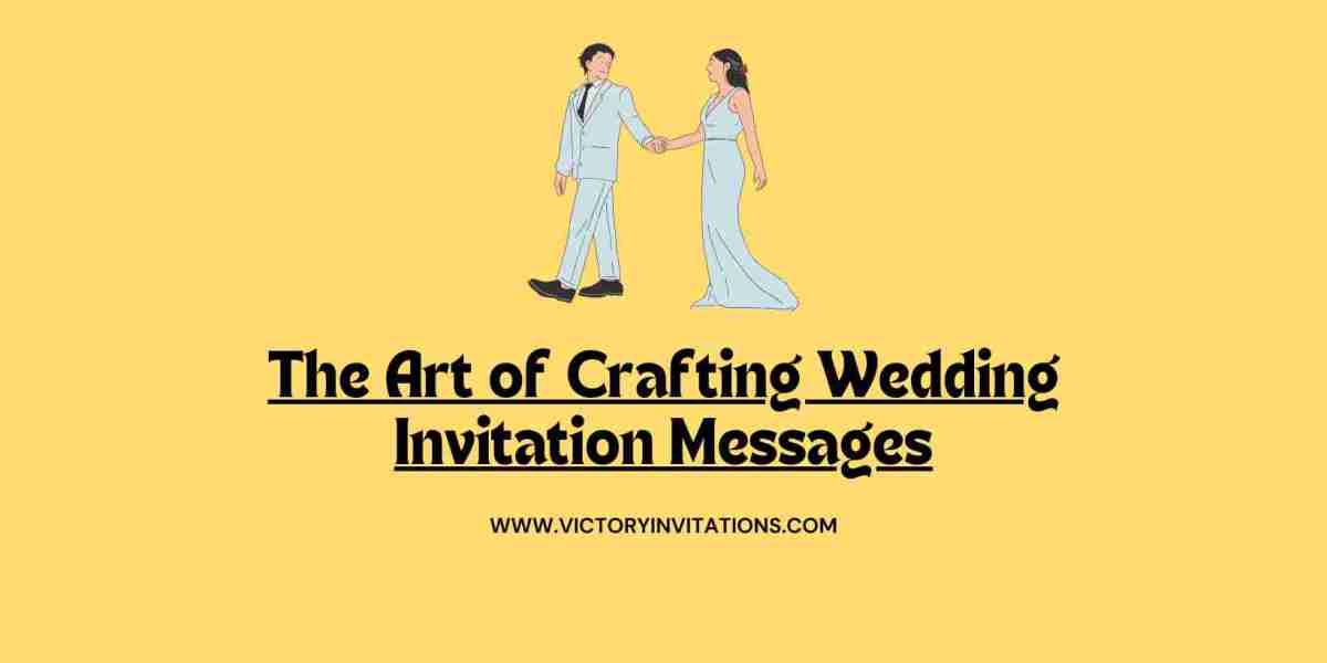 The Art of Crafting Wedding Invitation Messages