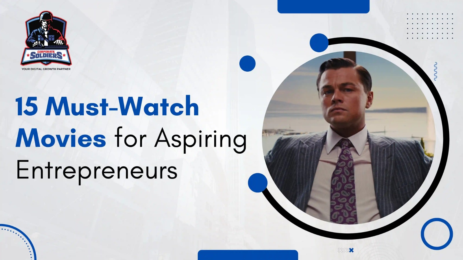 15 Must-Watch Movies for Aspiring Entrepreneurs - Corporate Soldiers