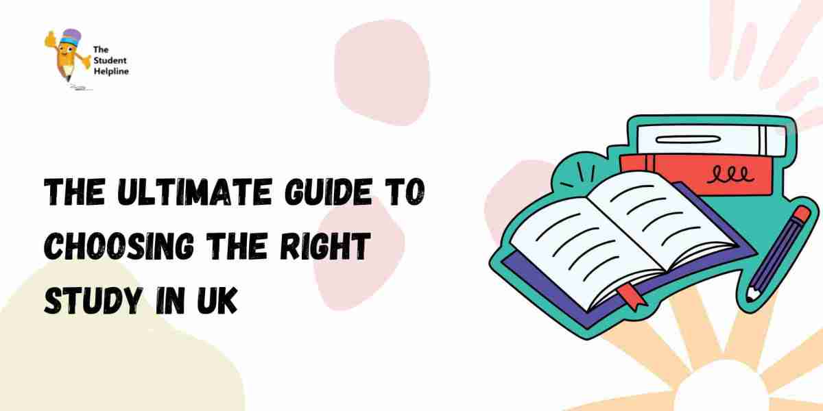 The Ultimate Guide To Choosing The Right Study In UK