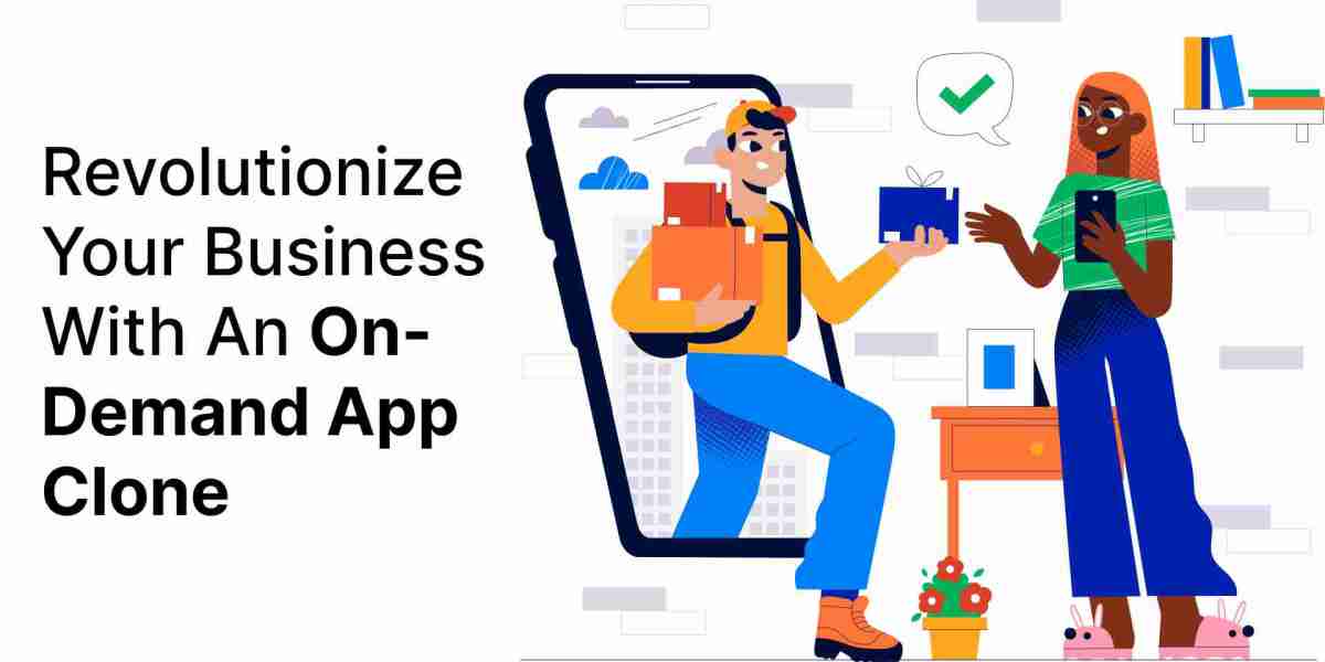 Revolutionize Your Business With An On-Demand App Clone